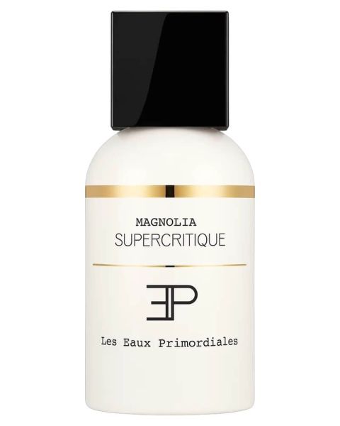 Les Eaux Primordiales Magnolia Supercritique EDP Les Eaux Primordiales Magnolia Supercritique EDP